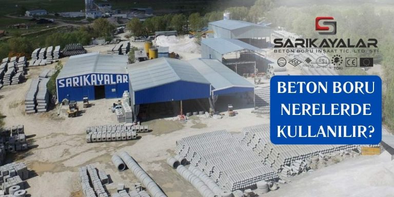 Beton Boru Nerelerde Kullanılır