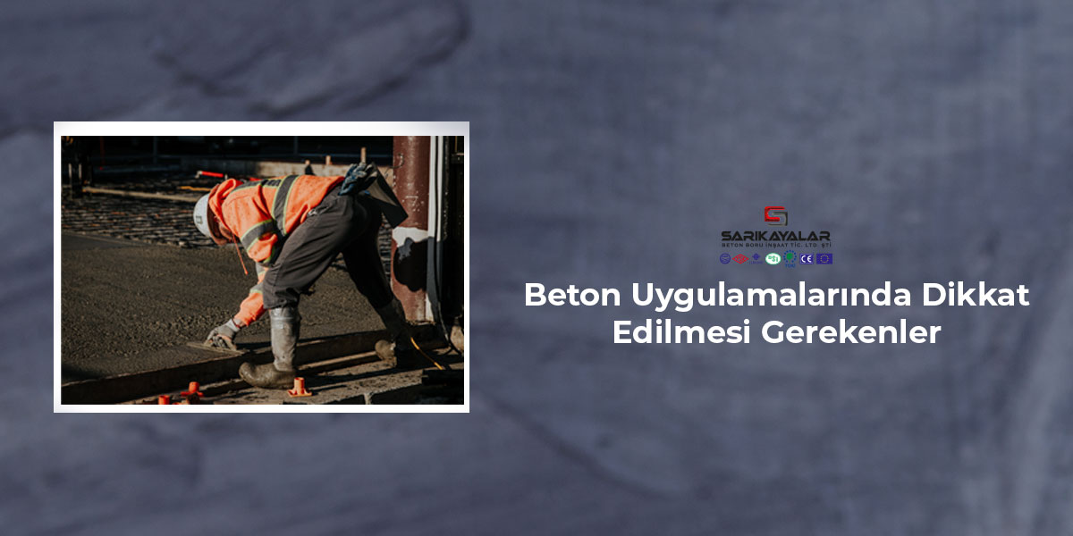 beton-uygulamalarinda-dikkat-edilmesi-gerekenler beton-uygulamalarinda-dikkat-edilmesi-gerekenler