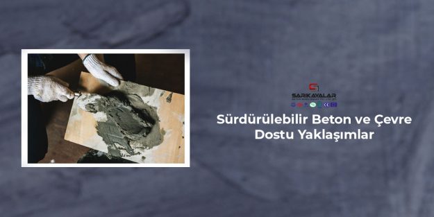 surdurlebilir-beton-ve-cevre-dostu-yaklasimlar-gorsel-1