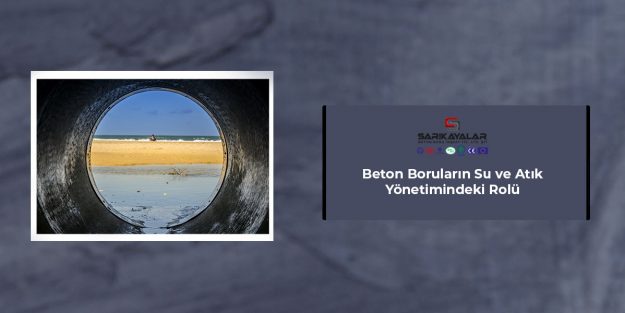beton-borularin-su-ve-atik-yonetimindeki-rolu-gorsel-1 beton-borularin-su-ve-atik-yonetimindeki-rolu-gorsel-1