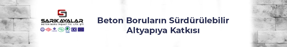 beton-borularin-surdurulebilir-altyapiya-katkisi-gorsel-1