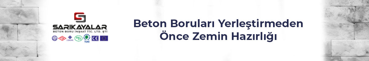 beton-borulari-yerlestirmeden-once-zemin-hazirligi-gorsel-1