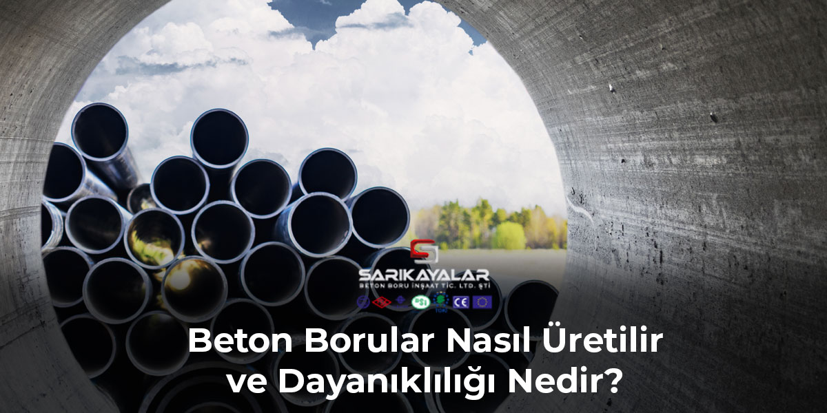 beton-borular-nasil-uretilir-ve-dayanikliligi-nedir-gorsel-1