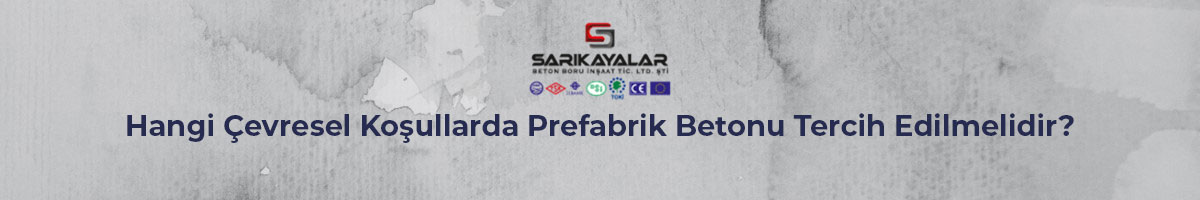 hangi-cevresel-kosullarda-prefabrik-betonu-tercih-edilmelidir-gorsel-1