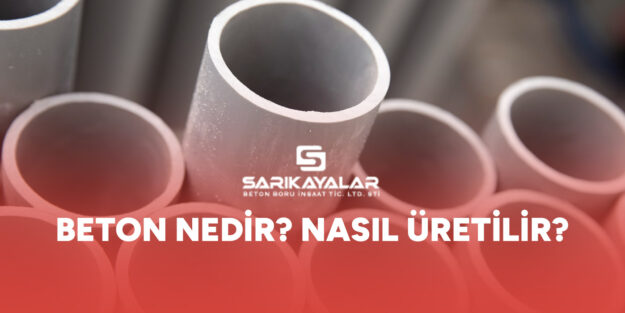 Beton Nedir? Nasıl Üretilir?
