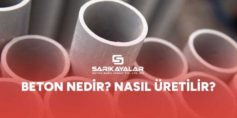Beton Nedir? Nasıl Üretilir?