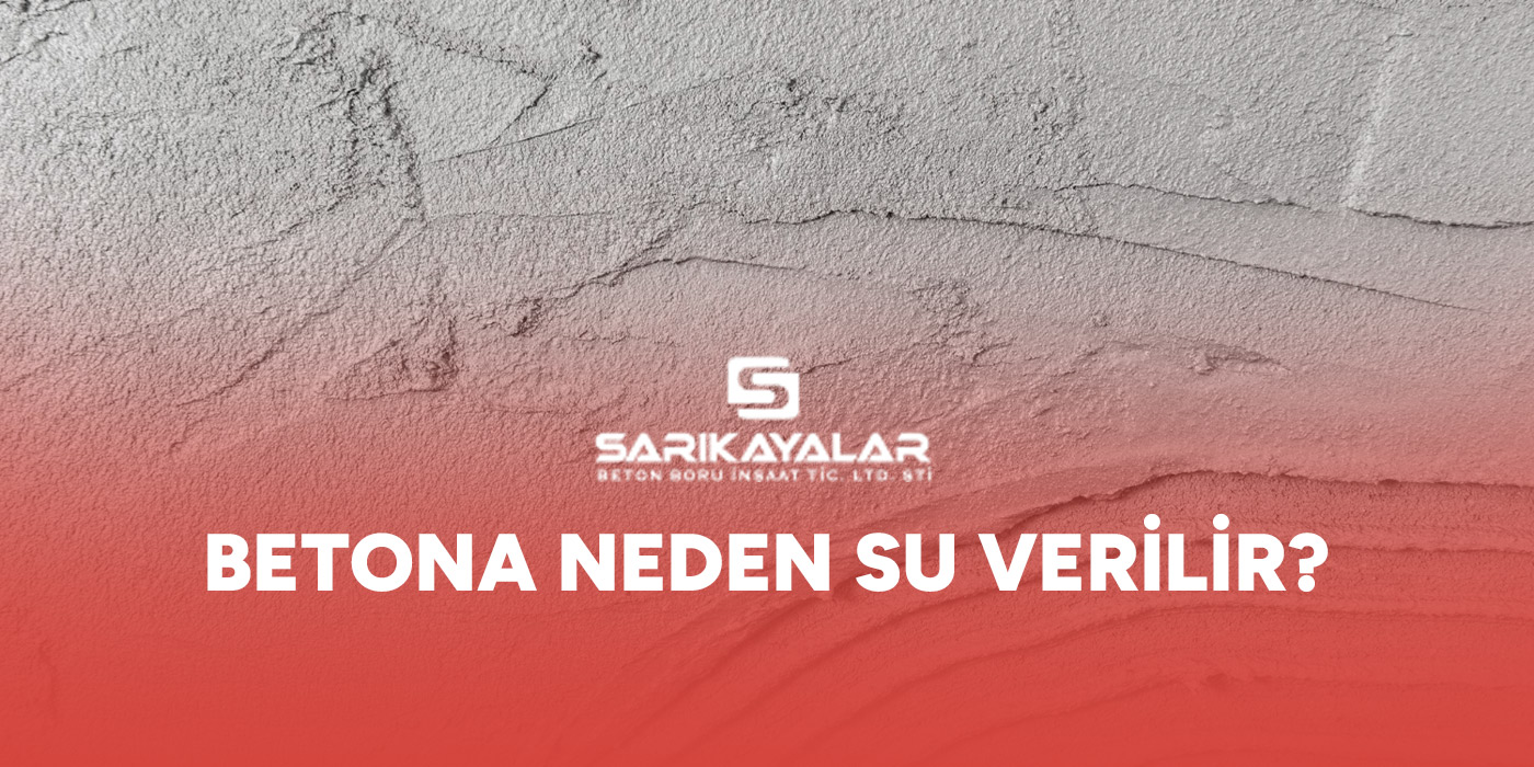 betona-neden-su-verilir-gorsel Betona Neden Su Verilir?
