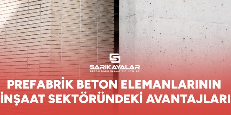 Prefabrik Beton Elemanlarının İnşaat Sektöründeki Avantajları